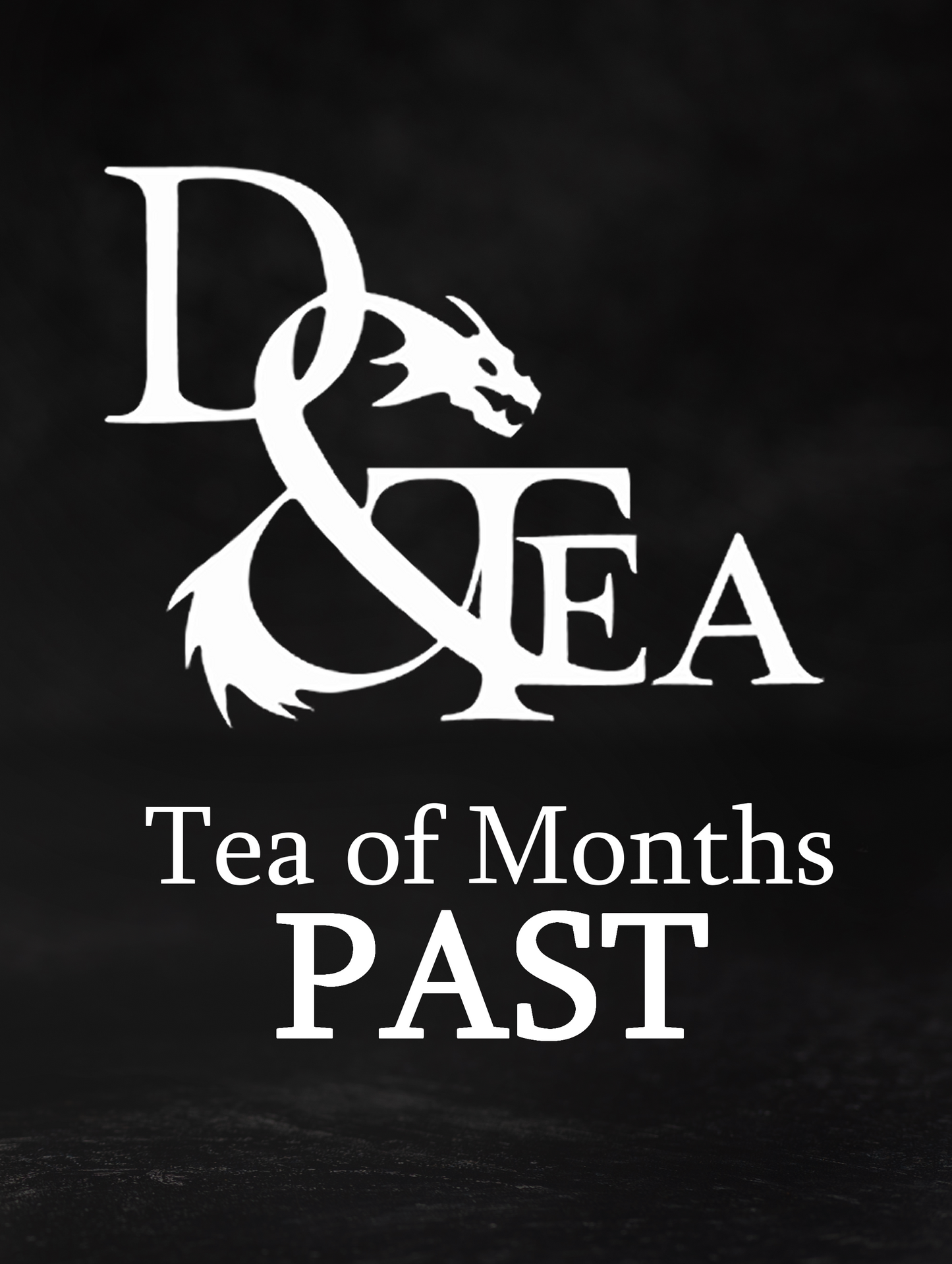 Teas of Months Past